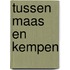 Tussen maas en kempen