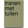 Tranen met tuiten door Klumpers