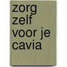 Zorg zelf voor je cavia door T. Hearne