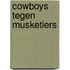 Cowboys tegen musketiers