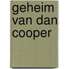 Geheim van dan cooper by Joseph Weinberg
