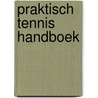 Praktisch tennis handboek door Richard Schönborn
