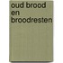 Oud brood en broodresten