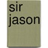 Sir jason