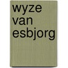 Wyze van esbjorg by Mittei