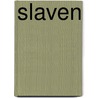 Slaven by L. Simoen