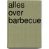 Alles over barbecue