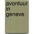 Avontuur in geneve