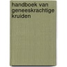 Handboek van geneeskrachtige kruiden by Pahlow