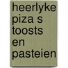 Heerlyke piza s toosts en pasteien door Eckers