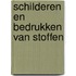 Schilderen en bedrukken van stoffen