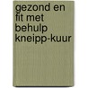 Gezond en fit met behulp kneipp-kuur by Leibold