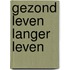 Gezond leven langer leven