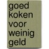 Goed koken voor weinig geld