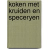 Koken met kruiden en speceryen door Mawson