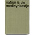 Natuur is uw medicynkastje