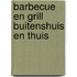 Barbecue en grill buitenshuis en thuis