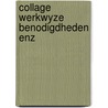 Collage werkwyze benodigdheden enz by Janitch