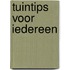 Tuintips voor iedereen