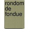 Rondom de fondue door Burt