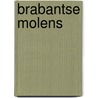 Brabantse molens by Unknown