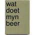 Wat doet myn beer