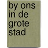 By ons in de grote stad by Mitgutsch