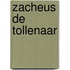 Zacheus de tollenaar by Cocagnac