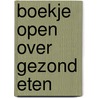 Boekje open over gezond eten by Fraser