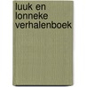 Luuk en lonneke verhalenboek door Linders