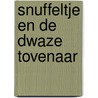 Snuffeltje en de dwaze tovenaar door Matti