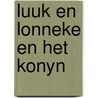 Luuk en lonneke en het konyn by Jac Linders