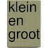 Klein en groot