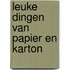 Leuke dingen van papier en karton