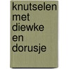 Knutselen met diewke en dorusje door Vanhalewyn