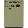 Toverwereld zee en de kust door Terry Carr