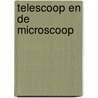 Telescoop en de microscoop door Worvill