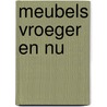 Meubels vroeger en nu by Evan Hunter