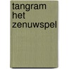 Tangram het zenuwspel door Onbekend