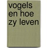 Vogels en hoe zy leven by Newing
