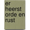 Er heerst orde en rust door Groen