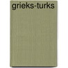 Grieks-Turks by Unknown