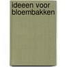 Ideeen voor bloembakken by Alan Toogood