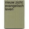 Nieuw zicht evangelisch leven door Penning Vries