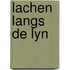 Lachen langs de lyn