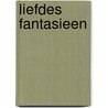 Liefdes fantasieen door Paulos