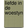 Liefde in de woestyn by Shirley Hughes