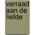 Verraad aan de liefde