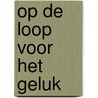 Op de loop voor het geluk door Prince