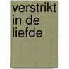 Verstrikt in de liefde by Gini Andrews